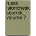 Russk Istorichesk Sbornik, Volume 7