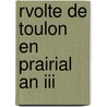 Rvolte De Toulon En Prairial An Iii by Frederic Masson