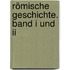 Römische Geschichte. Band I Und Ii