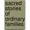 Sacred Stories Of Ordinary Families door Diana R. Garland