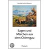 Sagen und Märchen aus dem Chiemgau door Onbekend