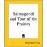Salmagundi And Tour Of The Prairies door Washington Washington Irving