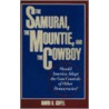Samurai, The Mountie And The Cowboy door David Kopel