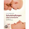 Schutzimpfungen selbst verantwortet door Wolfgang Goebel
