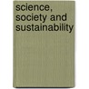 Science, Society and Sustainability door Gray Donald