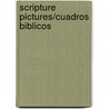 Scripture Pictures/Cuadros Biblicos door Onbekend