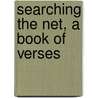 Searching The Net, A Book Of Verses door John Byrne Leicester Warren