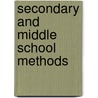 Secondary And Middle School Methods door Thomas J. Lasley