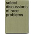 Select Discussions Of Race Problems