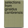 Selections From Giraldus Cambrensis door H.J. White