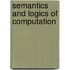Semantics And Logics Of Computation