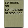 Sermons On Spiritualism At Stockton door Thomas Colley