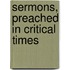 Sermons, Preached in Critical Times