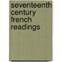 Seventeenth Century French Readings