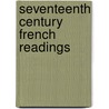 Seventeenth Century French Readings door Helen Maxwell King