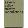 Severn Valley Railway Recollections door Paulo Conibeare