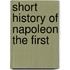 Short History of Napoleon the First
