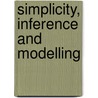 Simplicity, Inference and Modelling by Unknown