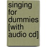 Singing For Dummies [with Audio Cd] door Pamelia S. Phillips