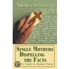 Single Mothers Dispelling the Facts door Tamekia Hunter-Tucker