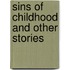 Sins Of Childhood And Other Stories