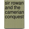 Sir Rowan And The Camerian Conquest by Chuck Chuck Black