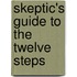 Skeptic's Guide To The Twelve Steps