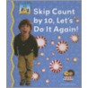Skip Count by 10, Lets Do It Again! by Tracy Kompelein