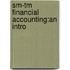Sm-Tm Financial Accounting:An Intro