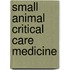 Small Animal Critical Care Medicine