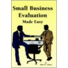 Small Business Evaluation Made Easy door Robert E. Adams