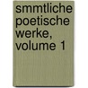 Smmtliche Poetische Werke, Volume 1 by Johann Peter Uz
