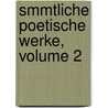 Smmtliche Poetische Werke, Volume 2 door Johann Peter Uz