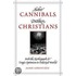 Sober Cannibals, Drunken Christians