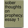 Sober Thoughts on Prophecy. Essay 1 door Joseph White Niblock