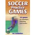 Soccer Practice Games - 2nd Edition