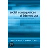 Social Consequences of Internet Use by Ronald E. Rice