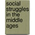 Social Struggles In The Middle Ages