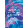 Social Work And The Law In Scotland door Lesley-Ann Cull