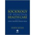 Sociology of Health and Health Care