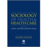 Sociology of Health and Health Care door Steve Taylor