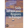 Soils Of Volcanic Regions In Europe door Olafur Arnalds