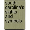 South Carolina's Sights and Symbols door J. Katlin