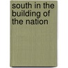 South in the Building of the Nation door Walter Lynwood Fleming