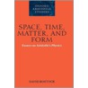 Space, Time, Matter & Form Oass:c C door David Bostock