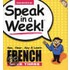 Speak In A Week! French 3 [with Cd]