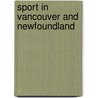Sport In Vancouver And Newfoundland door John Godfrey Rogers