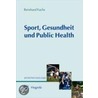 Sport, Gesundheit und Public Health door Onbekend