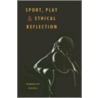 Sport, Play, And Ethical Reflection door Randolph M. Feezell