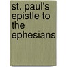 St. Paul's Epistle to the Ephesians door Brooke Foss Westcott